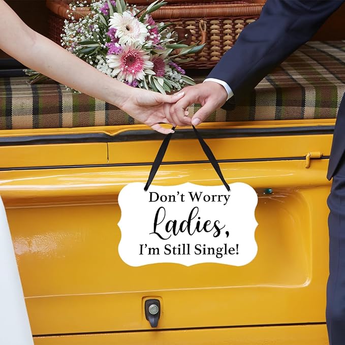 Acrylic Wedding Sign, Ring Bearer Sign, for Rustic Wedding Decor Signs, Acrylic Wall Art With Ribbon for Chairs Weddings Decor and Event Party - Don't Worry Ladies, I'm Still Single (White)